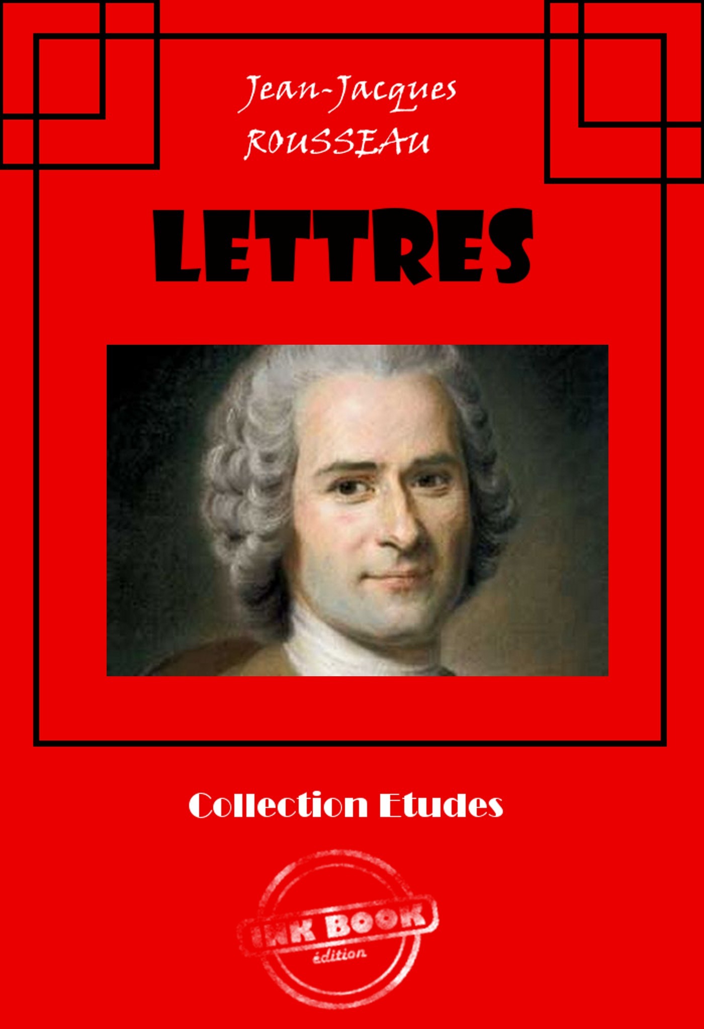 Couverture ebook de Lettres [édition intégrale revue et mise à jour], de Jean-Jacques Rousseau