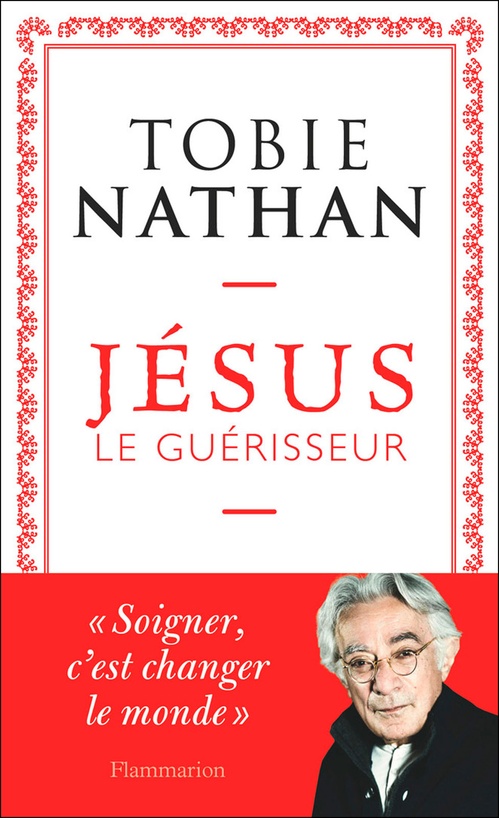 Couverture ebook de Jésus le guérisseur, de Tobie Nathan