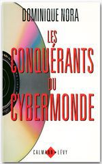 Couverture ebook de Les Conquérants du cybermonde, de Dominique Nora