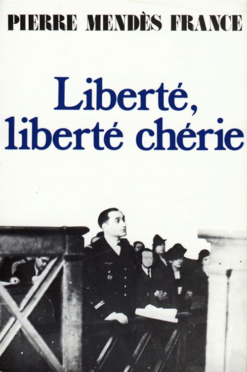Couverture ebook de Liberté, liberté chérie, de Pierre Mendès france