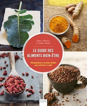 ebook cover of Le guide des aliments bien-être, by Isabelle Bruno, Isabelle Boffelli
