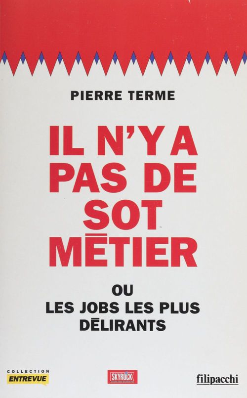 ebook cover of Il n'y a pas de sot métier ou les Jobs les plus délirants, by Collectif