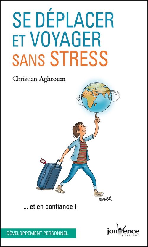 ebook cover of Se déplacer et voyager sans stress, by Christian Aghroum