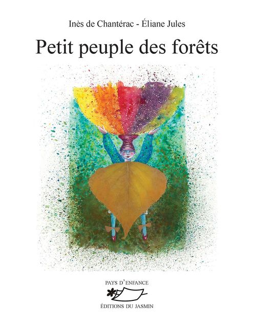 Couverture ebook de Petit peuple des forêts, de Eliane Jules, Inès De Chantérac