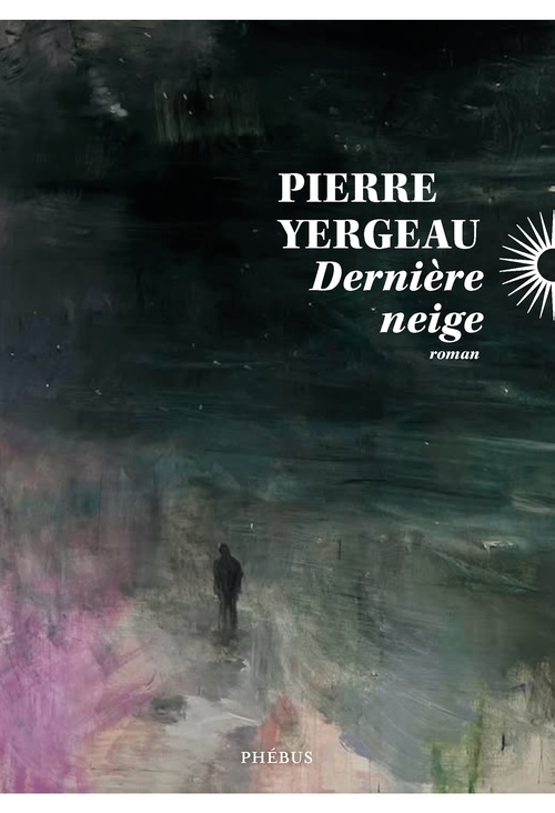 ebook cover of Dernière neige - prix des Romancières 2026, by Pierre Yergeau