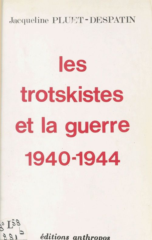 Couverture ebook de Les Trotskistes et la guerre, 1940-1944, de Jacqueline Pluet-Despatin