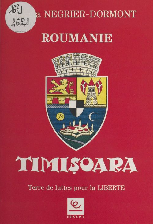 Couverture ebook de Timisoara : Terre de traditions ancestrales de lutte pour la liberté, de Collectif