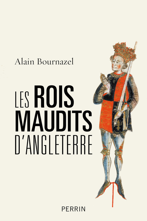 Couverture ebook de Les rois maudits d'Angleterre, de Alain Bournazel