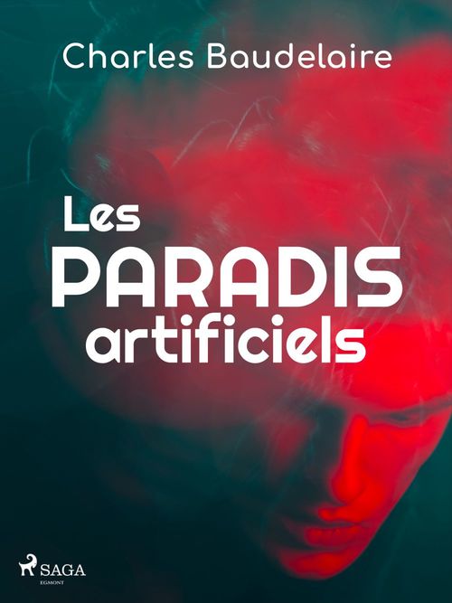 Couverture ebook de Les Paradis artificiels, de Charles Baudelaire