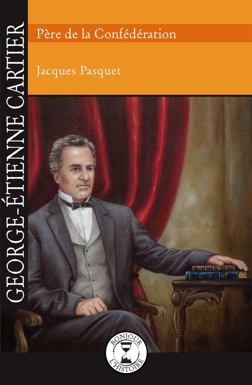 ebook cover of George-Étienne Cartier, by Jacques Pasquet