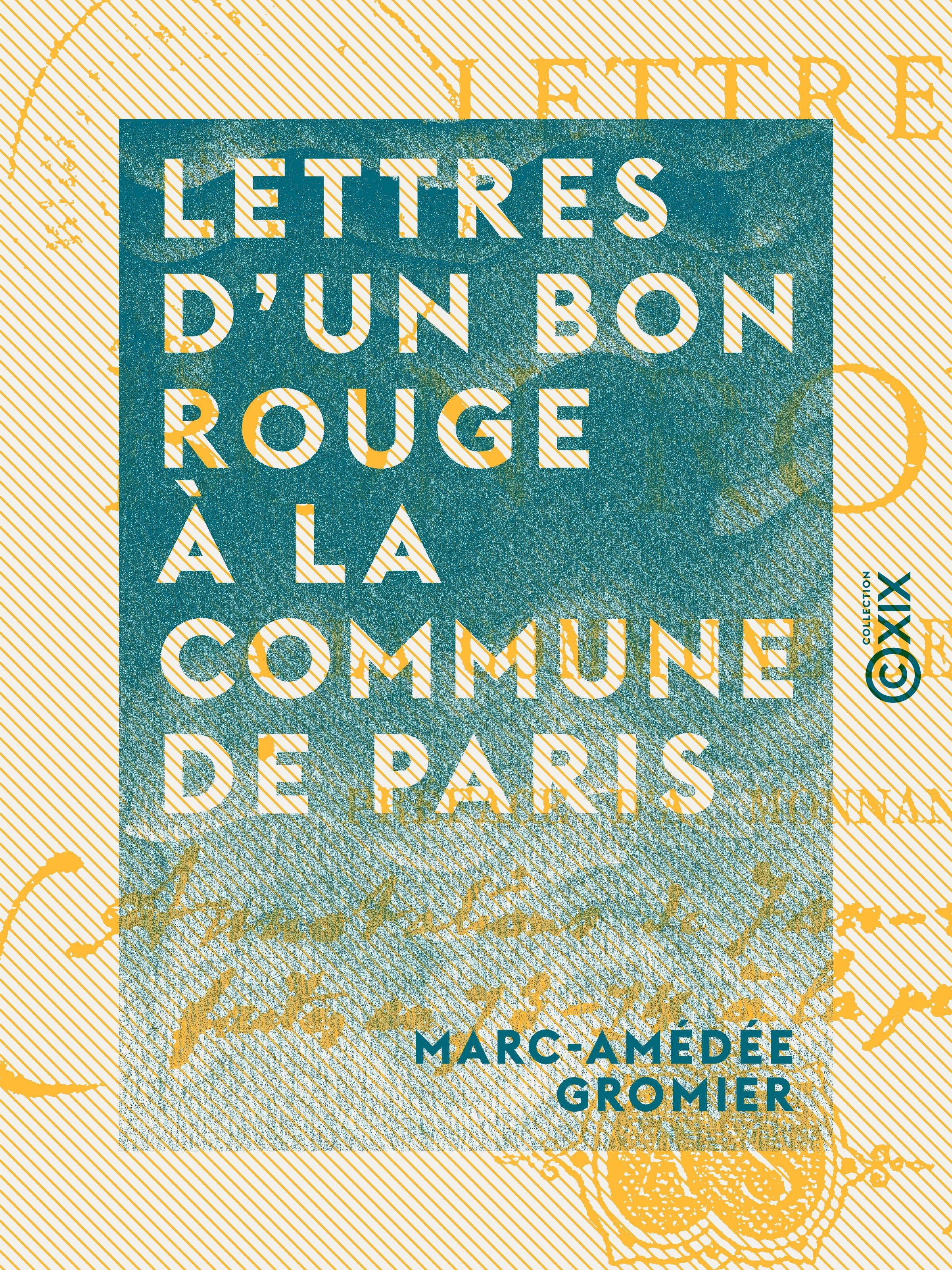 ebook cover of Lettres d'un bon rouge à la Commune de Paris, by Arthur Monnanteuil, Marc-Amedee Gromier