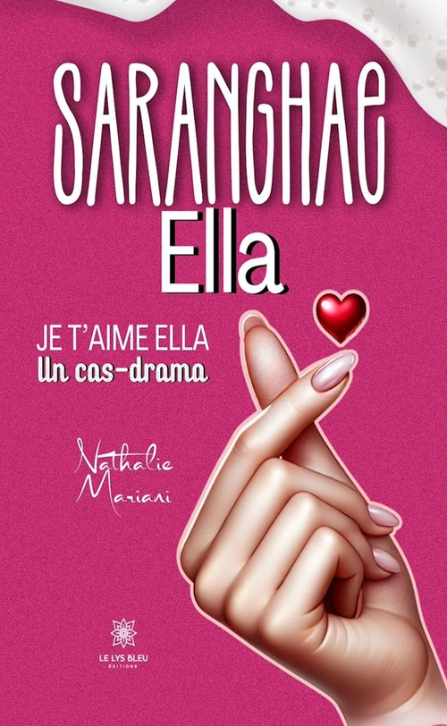 Couverture ebook de Saranghae Ella, de Nathalie Mariani