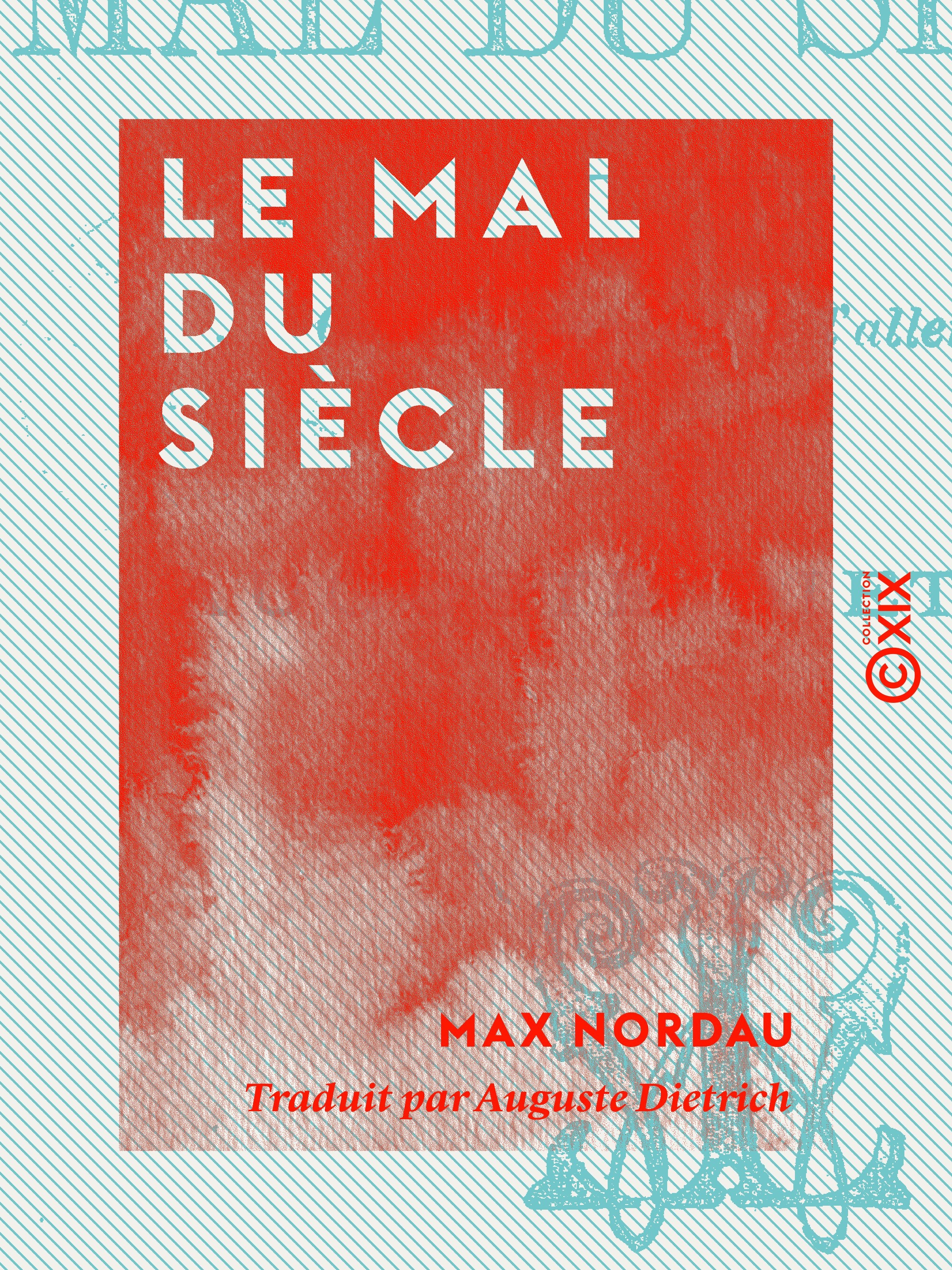 Couverture ebook de Le Mal du siècle, de Max Nordau