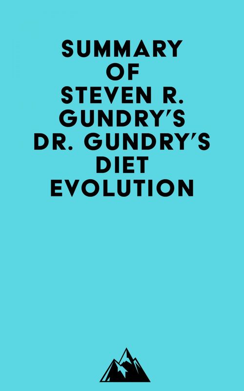 ebook cover of Summary of Dr. Steven R. Gundry's Dr. Gundry's Diet Evolution, by Everest Media