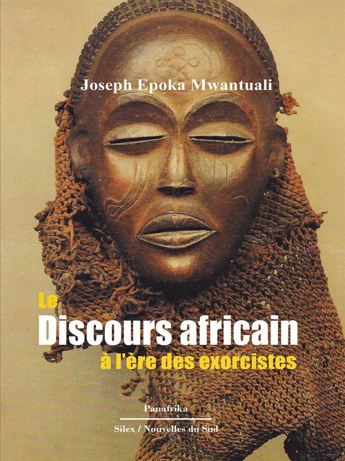 ebook cover of Le discours africain à l'ère des exorcistes, by Joseph e. Mwantuali