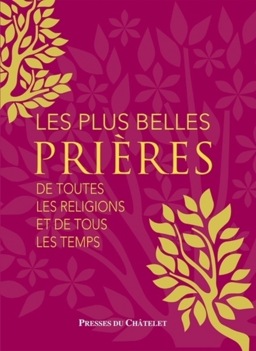 ebook cover of Les plus belles prières - De toutes les religions et de tous les temps, by Gerald Messadié