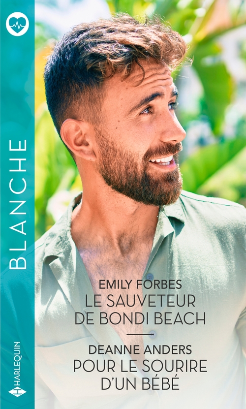 Couverture ebook de Le sauveteur de Bondi Beach - Pour le sourire d'un bébé, de Deanne Anders, Emily Forbes