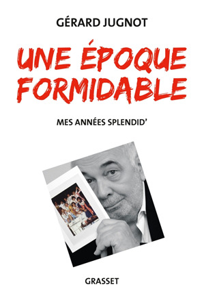 ebook cover of Une époque formidable, by Gérard Jugnot
