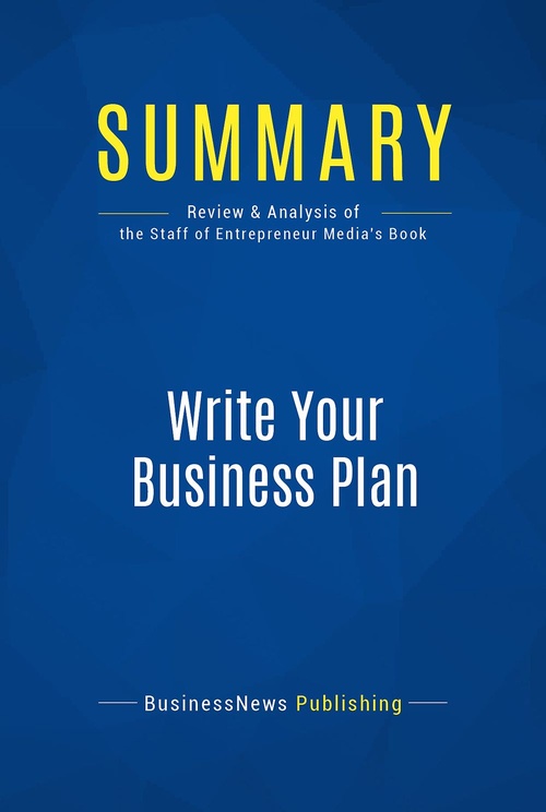 ebook cover of Summary: Write Your Business Plan, by Businessnews Publishing