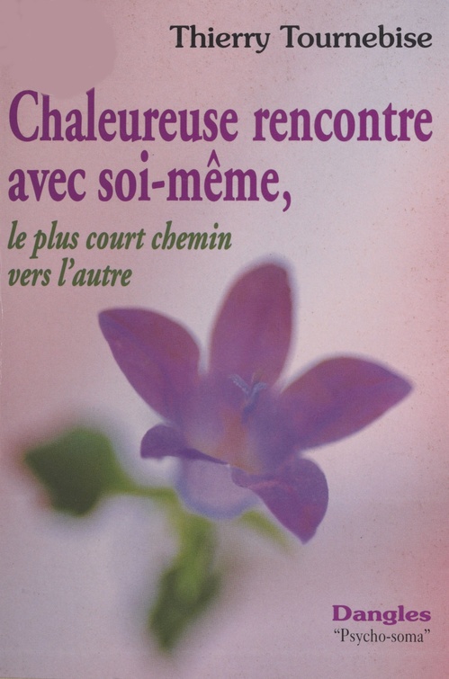 Couverture ebook de Chaleureuse rencontre avec soi-même : le plus court chemin vers l'autre, de