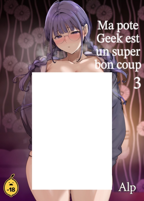 Couverture ebook de Ma pote geek est un super bon coup ! - Tome 3, de Alp