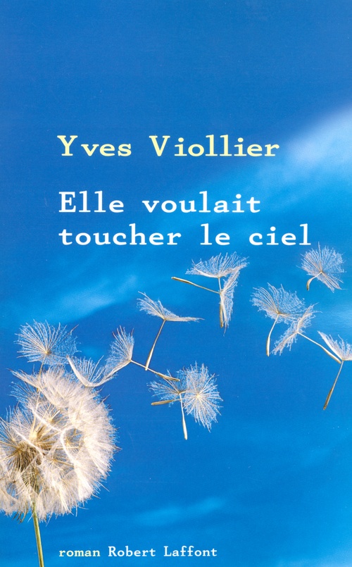 ebook cover of Elle voulait toucher le ciel, by Yves Viollier