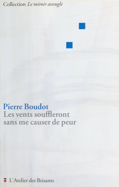 Couverture ebook de Les vents souffleront sans me causer de peur, de Pierre Boudot