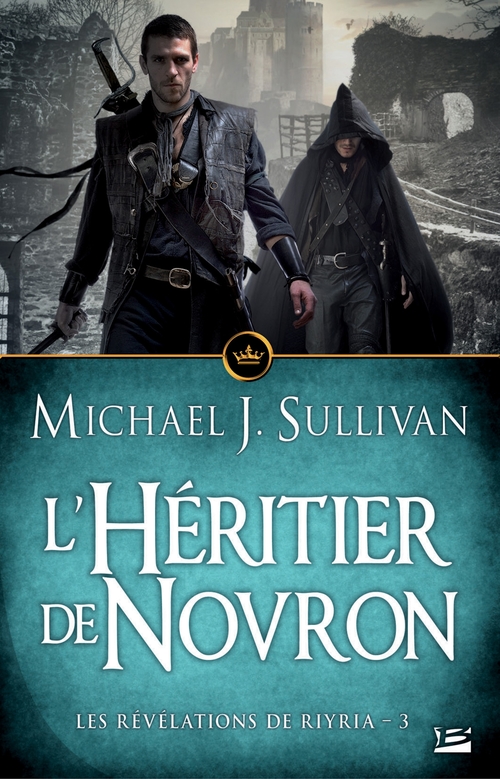 ebook cover of Les Révélations de Riyria, T3 : L'Héritier de Novron, by Michael j. Sullivan