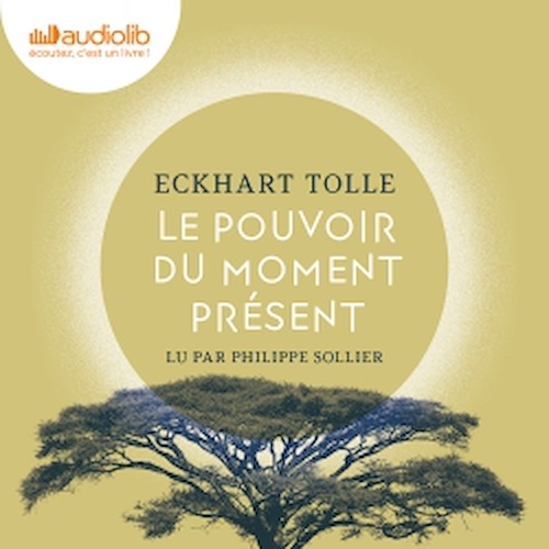audiobook cover of Le Pouvoir du moment présent, by Eckhart Tolle