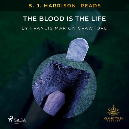 Couverture audiobook de B. J. Harrison Reads The Blood Is The Life, de Francis Marion Crawford