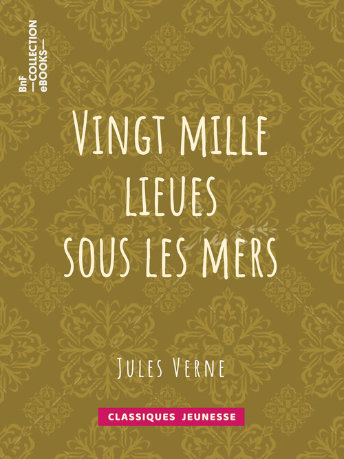 ebook cover of Vingt mille lieues sous les mers, by Alphonse De Neuville, Edouard Riou, Jules Verne
