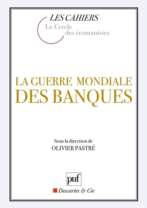ebook cover of La guerre mondiale des banques, by Olivier Pastré