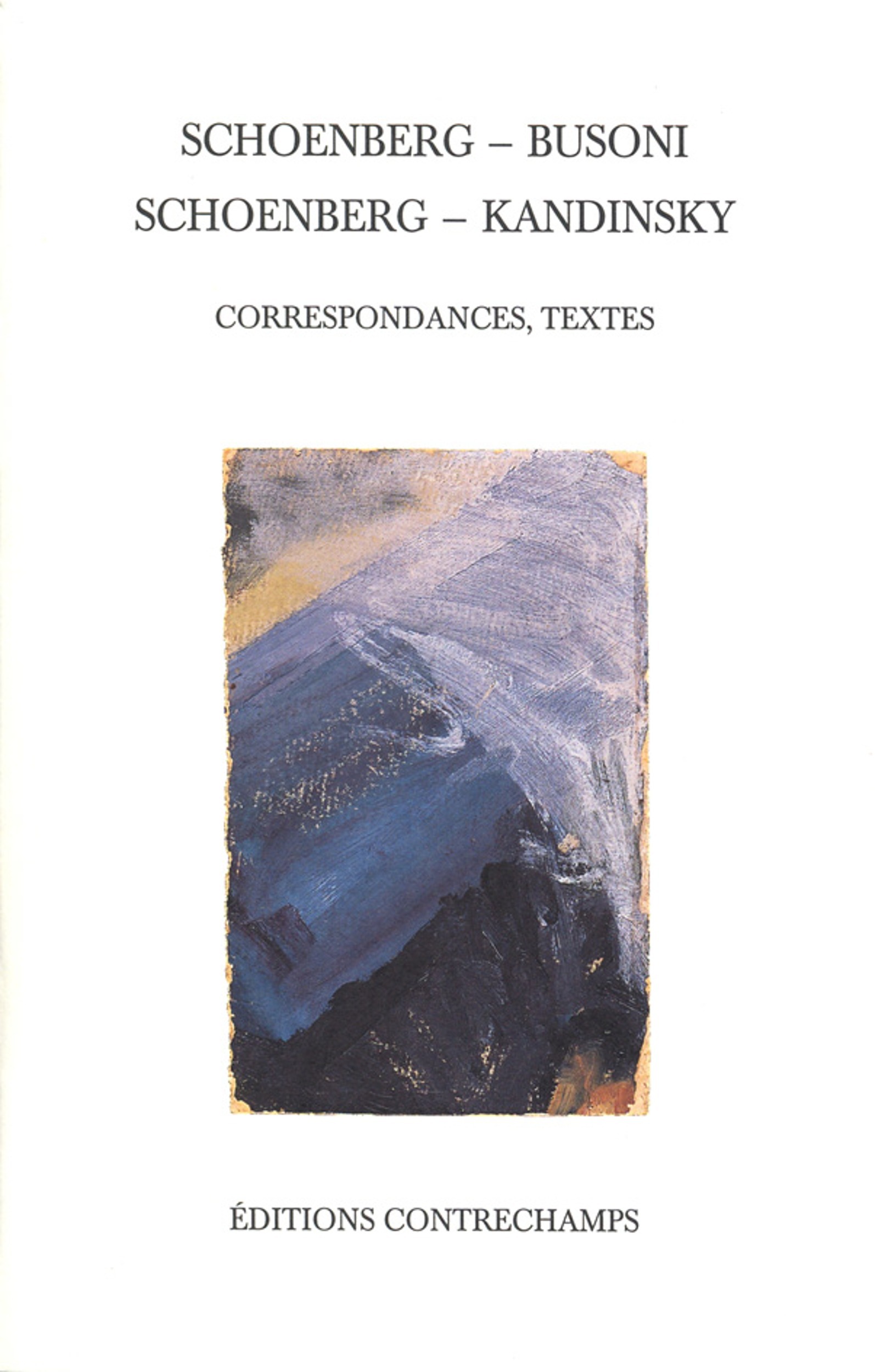 Couverture ebook de Schoenberg - Busoni - Schoenberg - Kandinsky, de Arnold Schoenberg