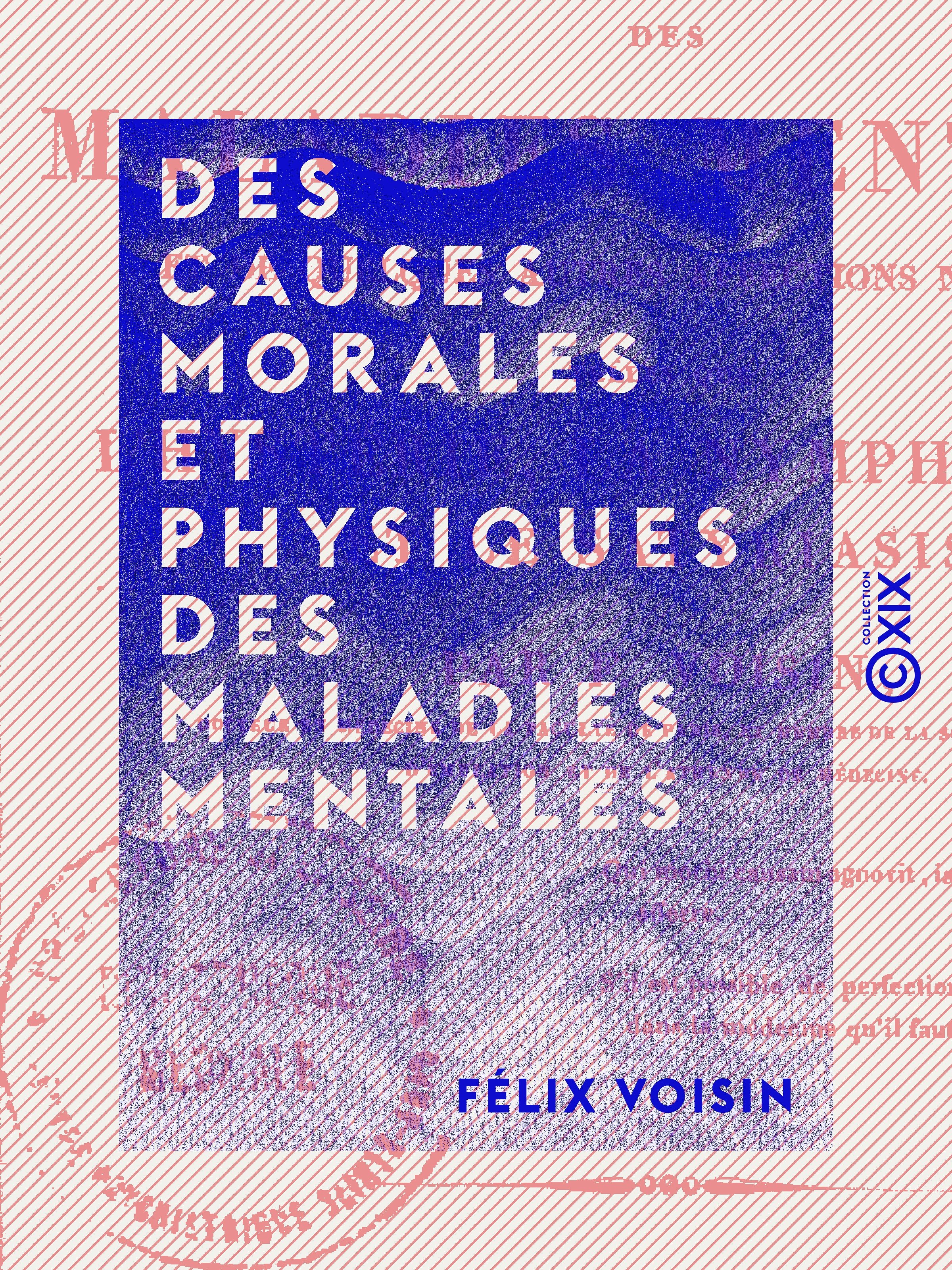 ebook cover of Des causes morales et physiques des maladies mentales, by Felix Voisin