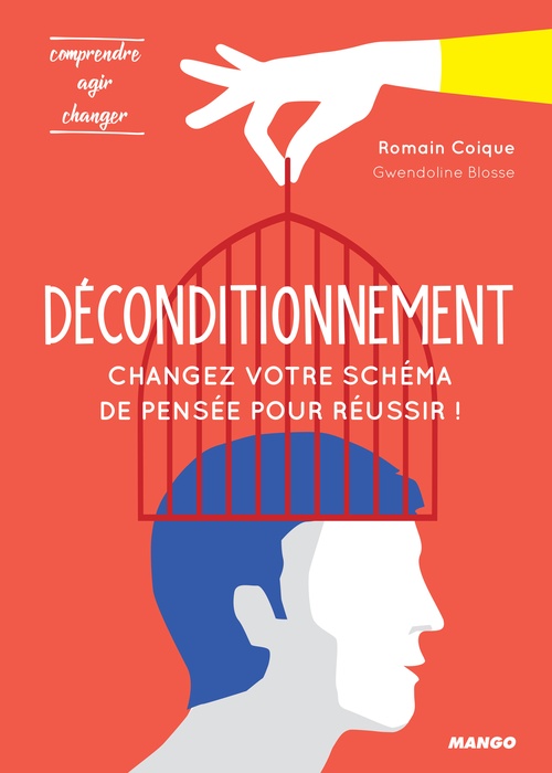 Couverture ebook de Déconditionnement : changez votre schéma de pensée pour réussir !, de Gwendoline Blosse, Romain Coique
