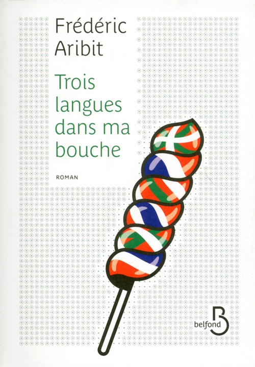 ebook cover of Trois langues dans ma bouche, by Frederic Aribit