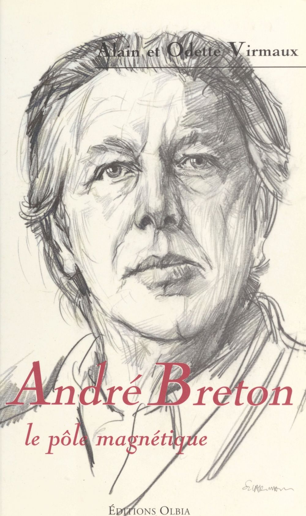 Couverture ebook de André Breton : le pôle magnétique, de Alain Virmaux, Odette Virmaux