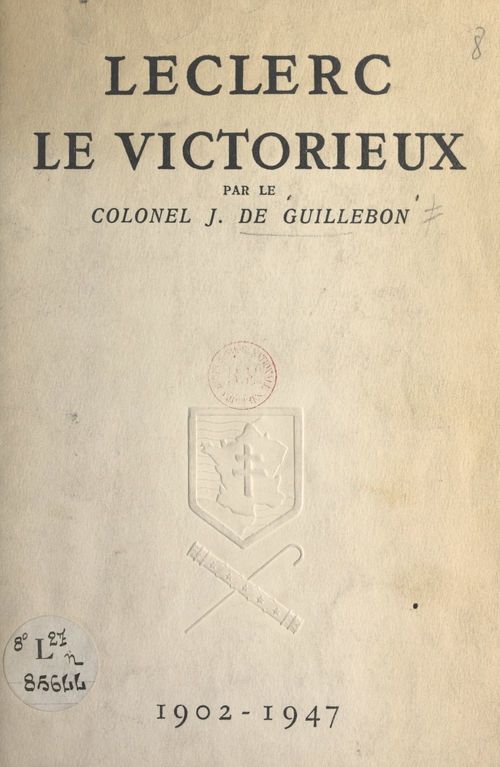 Couverture ebook de Leclerc le victorieux, 1902-1947, de Jacques de Guillebon