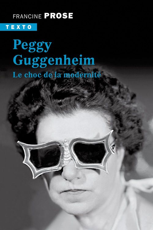Couverture ebook de Peggy Guggenheim - Le choc de la modernité, de Francine Prose