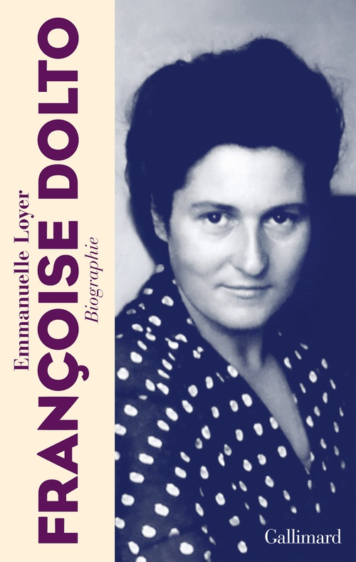 Couverture ebook de Françoise Dolto. Biographie., de Emmanuelle Loyer