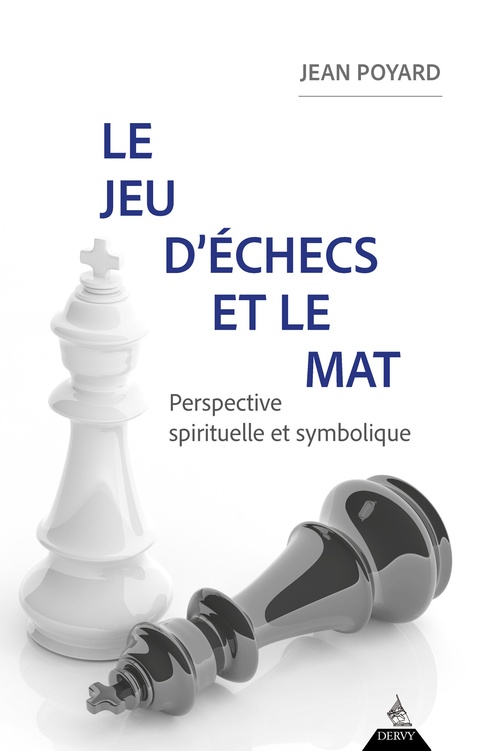 ebook cover of Le jeu d'échecs et le mat - Perspective spirituelle et symbolique, by Jean Poyard