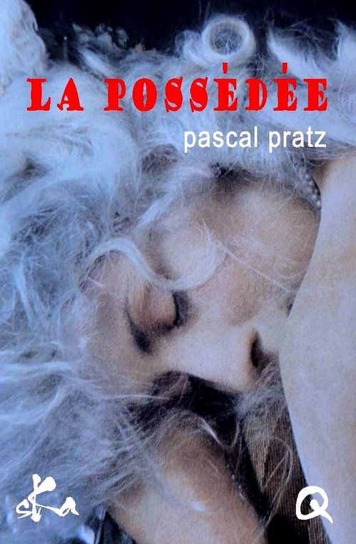 Couverture ebook de La possédée, de Pascal Pratz