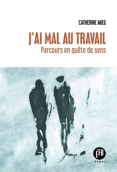 Couverture ebook de J'ai mal au travail, de Catherine Mieg