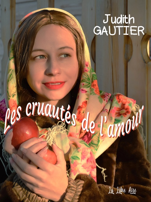 ebook cover of Les cruautés de l'amour, by Judith Gautier