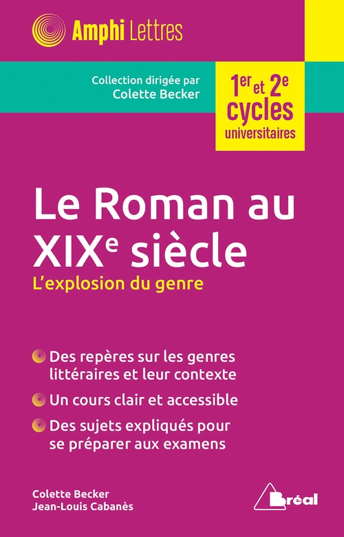 ebook cover of Le roman au XIXe siècle : L'explosion du genre, by Colette Becker, Jean-louis Cabanès