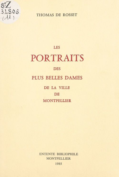 Couverture ebook de Les portraits des plus belles dames de la ville de Montpellier, de Thomas De Rosset