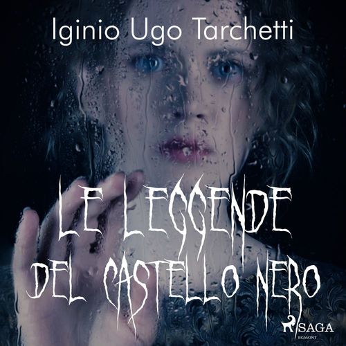 audiobook cover of Le leggende del castello nero, by Iginio Ugo Tarchetti