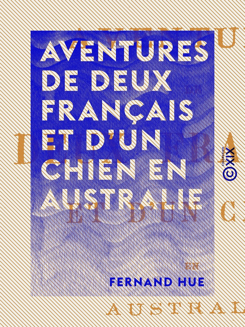 ebook cover of Aventures de deux français et d'un chien en Australie, by Fernand Hue