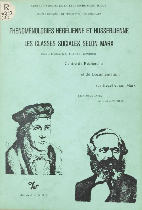 ebook cover of Phénoménologies hégélienne et husserlienne : les classes sociales selon Marx, by Groupe De Recherche Sur Science Et Diale, Guy Planty-Bonjour