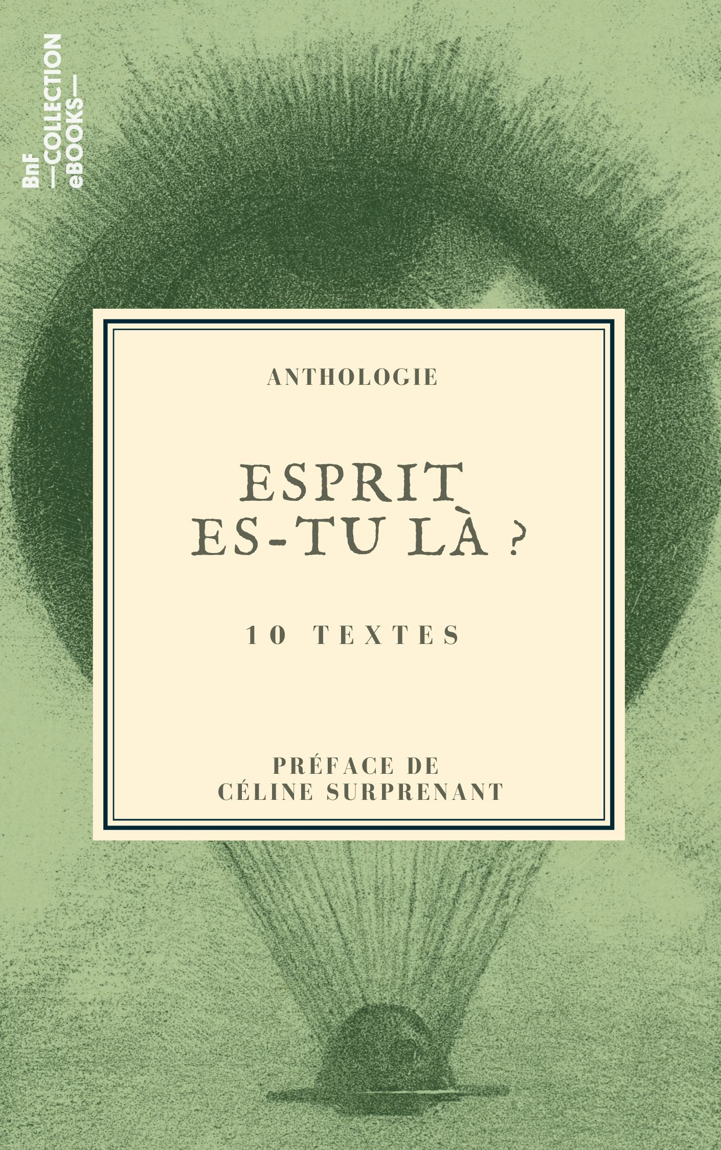 ebook cover of Esprit es-tu là ?, by Charles Nodier, Edgar Quinet, Guy De Maupassant, Pierre Maine De Biran, Theophile Gautier, Xavier Forneret, Alfred Maury